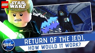 LEGO Star Wars: The Skywalker Saga, Return Of The Jedi, How Would It Work?