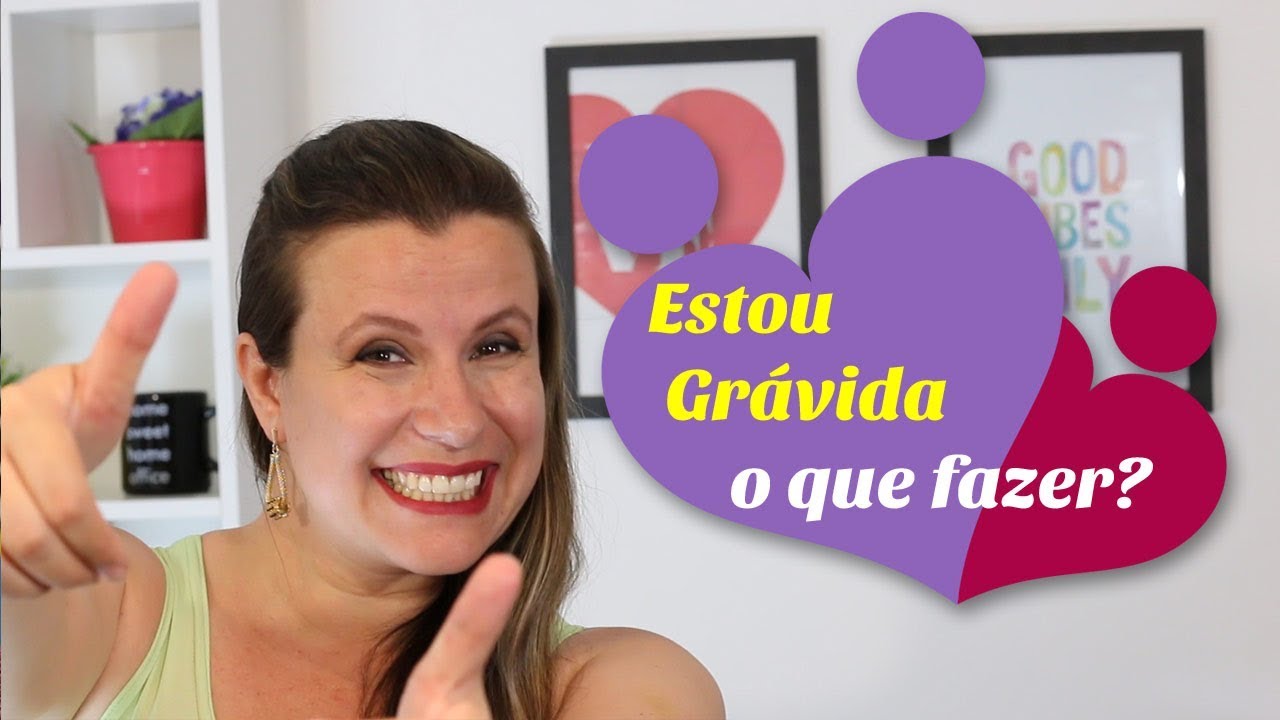Descobri que estou grávida, o que fazer?