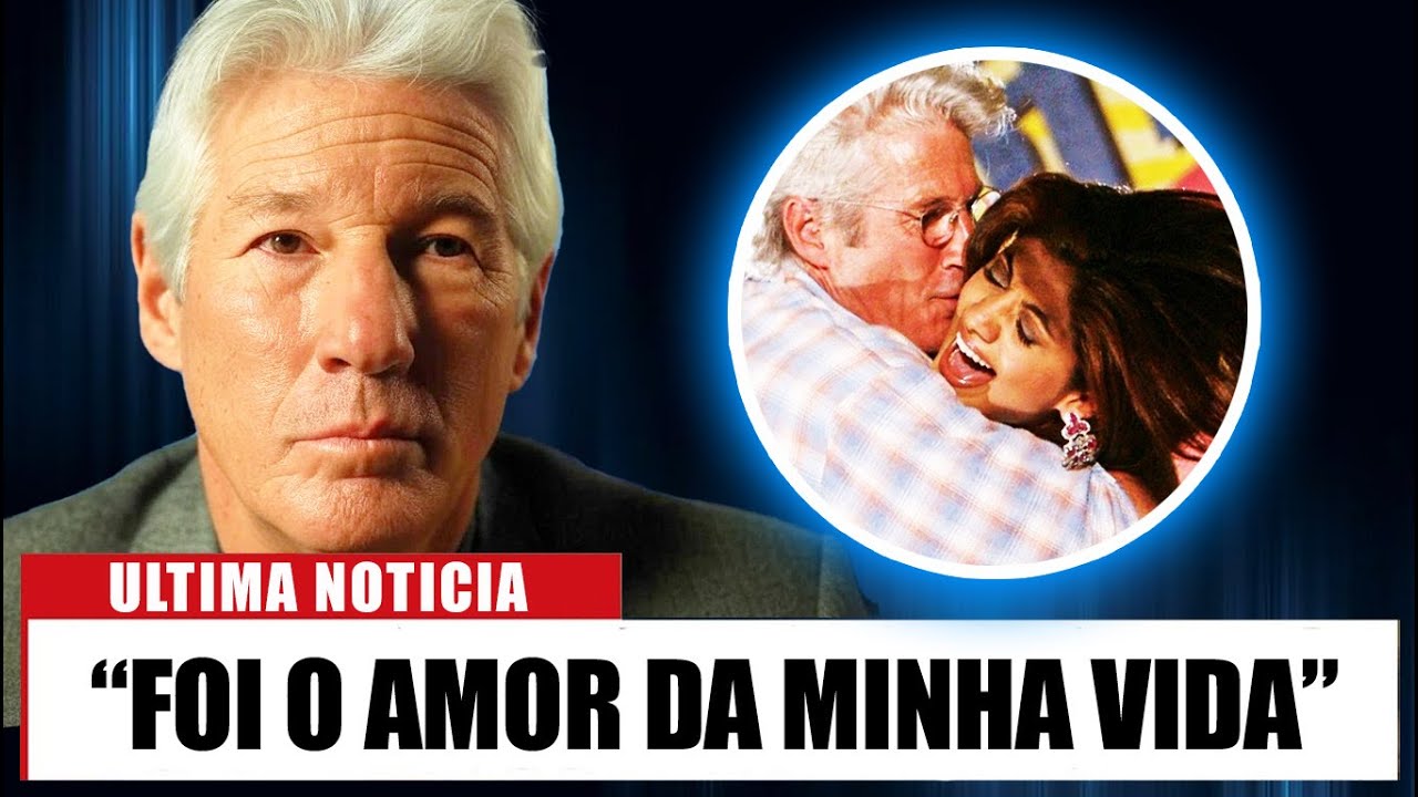 Aos 74 Anos, Richard Gere Confessa Que Ela Foi O Amor Da Sua Vida