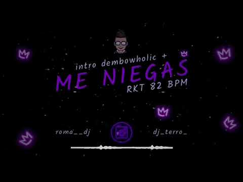 DEMBOWHOLIC VS ME NIEGAS RKT 82 BPM -ROMA DJ-DJ TERRO-