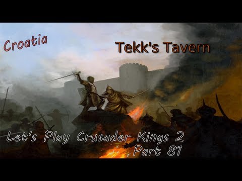 Let's Play Crusader Kings 2 - Part 81 (Croatia)
