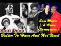 Sam Moore & Bruce Springsteen  -  Better To Have And Not Need