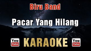 Download lagu Biru Band - Pacar Yang Hilang (Karaoke) mp3