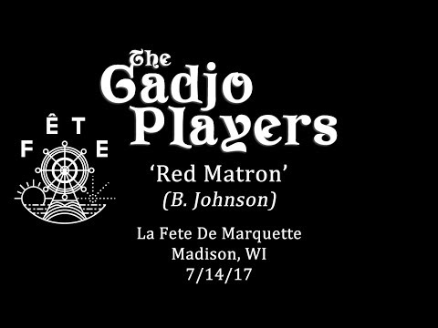 The Gadjo Players | Red Matron | La Fete De Marquette 2017 (Official video)