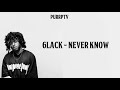 Never know lyrics ....6lack