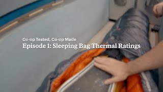 REI | Co-op Tested, Co-op Made: Sleeping Bag Thermal Ratings // Ep1