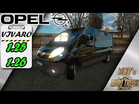 Opel Vivaro for [1.25-1.26] Free download ETS2 (Euro Truck Simulator 2)