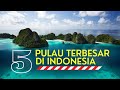 5 Pulau Terbesar di Indonesia