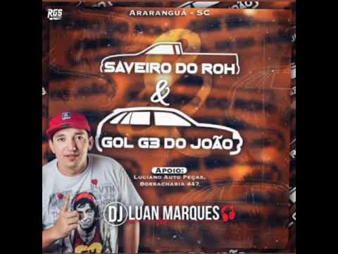 mega funk abertura Saveiro do Roh e Gol G3 do João