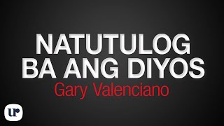 Gary Valenciano - Natutulog Ba Ang Diyos - (Official Lyric Video)