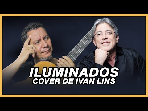 Iluminados (ver. 2) - Ivan Lins