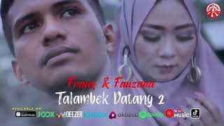 Download lagu Frans & Fauzana   Talambek Datang 2  Lyric Video HD mp3