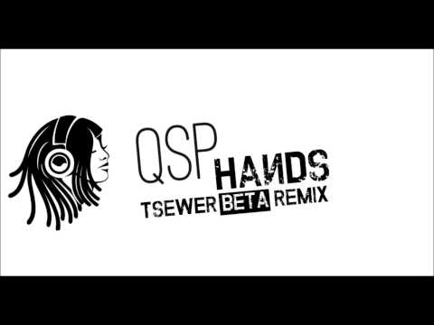 Quadraphonic Sound Project - Hands (Tsewer Beta Remix) FORTHCOMING
