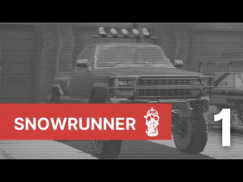 [No Commentary] Snowrunner 100% Walkthrough - Part 1 (100%, All Upgrades, All Vehicles)