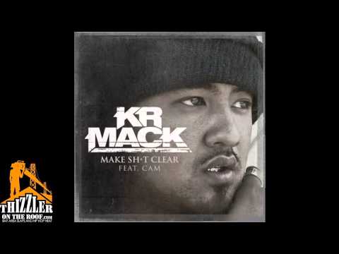 Kr Mack ft. Cam - Make sh*t Clear [Thizzler.com]