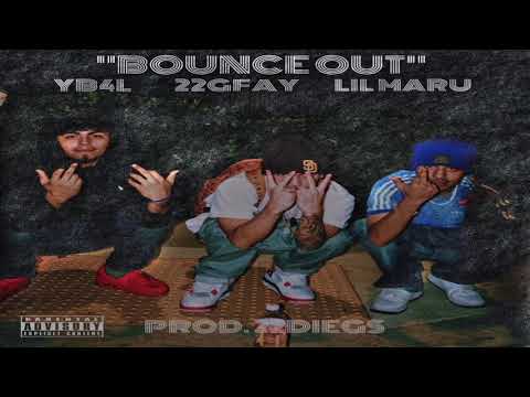 YB4L ft. 22Gfay & Lil Maru - Bounce Out (Prod. by 22Diegs) [New 2021]