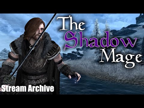 SKYRIM Stream: Building the Shadow Mage - Triumvirate Series