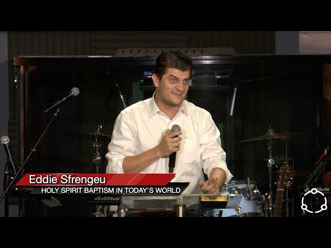 HOLY SPIRIT BAPTISM IN TODAY'S WORLD - Eddie Sfrengeu