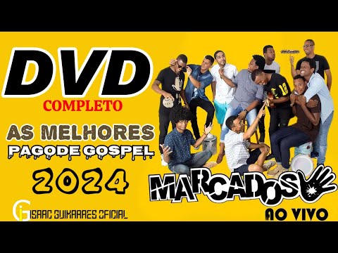 MARCADOS | PAGODE GOSPEL 2024 | DVD COMPLETO. @marcadospagodegospel