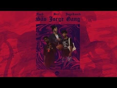 SÃO JORGE GANG - Fiaes, Bert e JayA Luuck (Prod. Jxvemblvk)