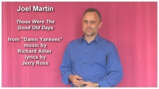 Those Were The Good Old Days sung by Joel Martin