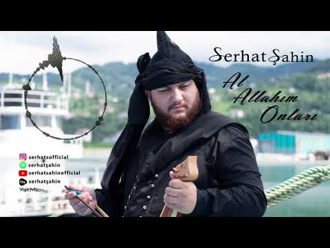Serhat Şahin (Horon Havası) Al Allahım Onları/2020