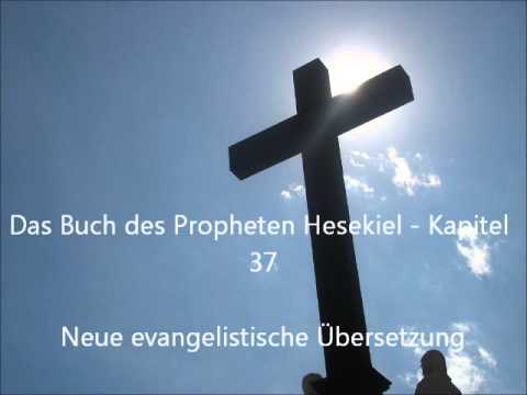 Das Buch des Propheten Hesekiel   Kapitel 37 [NeÜ]