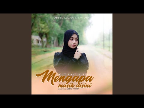 Mengapa Masih Disini