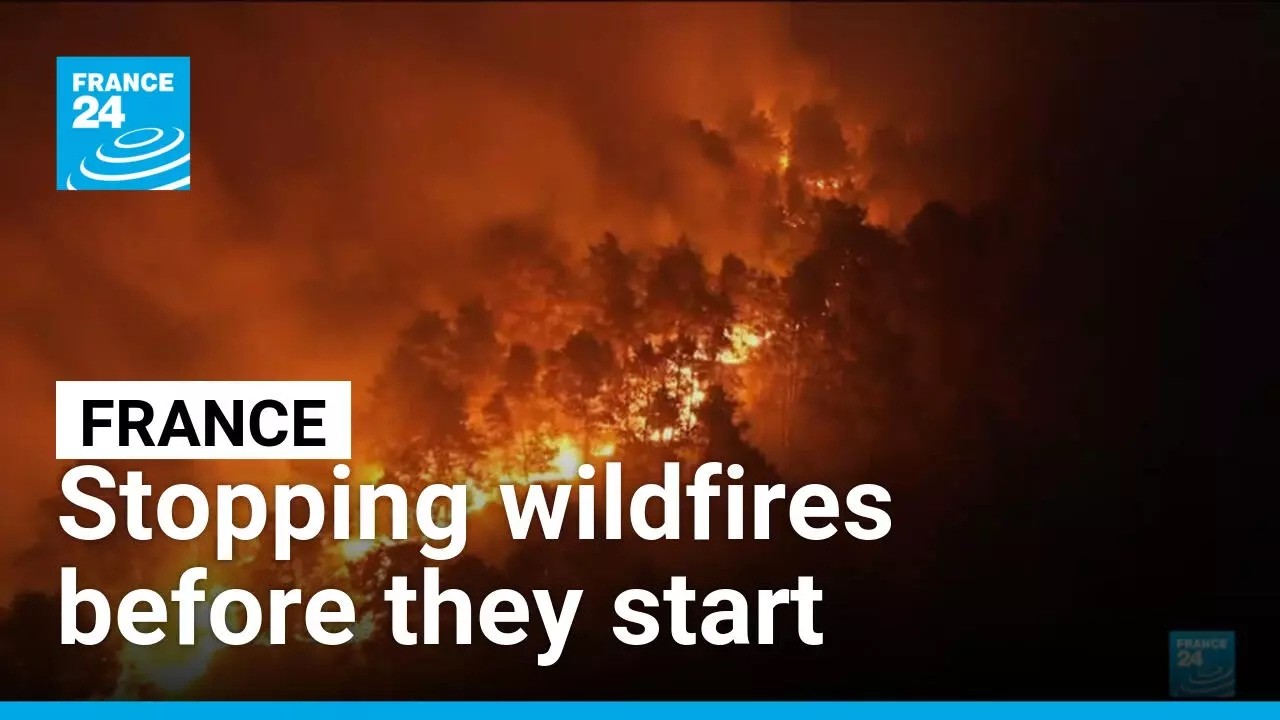 France steps up fire prevention • FRANCE 24 English