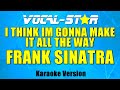 Frank Sinatra - I Think I'm Gonna Make It All The Way (Karaoke Version) with Lyrics HD Vocal-Star