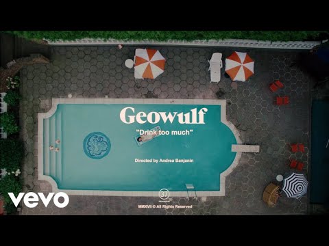 Geowulf - Drink Too Much
