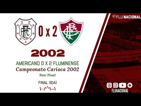 Americano 0 X 2 Fluminense - Campeonato Carioca 2002 - Final Phase - Final (June 23, 2002)