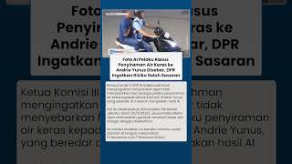 Ketua Komisi III DPR RI Ingatkan Foto AI Pelaku Andrie Yunus Hoaks, Berisiko Picu Salah Sasaran