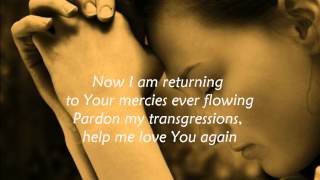 WHISPERS OF MY FATHER - LORD HAVE MERCY by Michael W. Smith and Amy Grant  with Lyrics