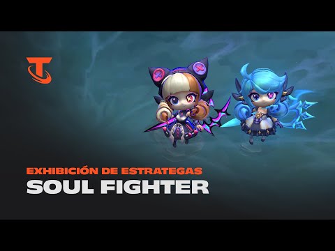 Soul Fighter | Exhibición de Estrategas - Teamfight Tactics