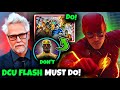 THINGS James Gunn MUST DO With The Flash In The DCU