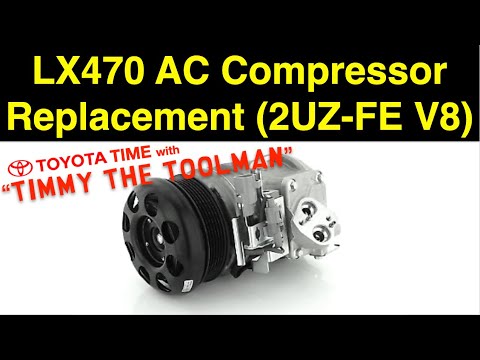 LX470 AC Compressor Replacement (2UZ-FE 4.7 Liter V8 Engine)