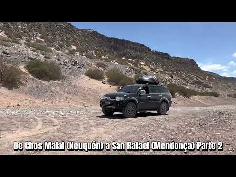 De Chos Malal (Neuquén) até San Rafael (Mendonça) Parte 2