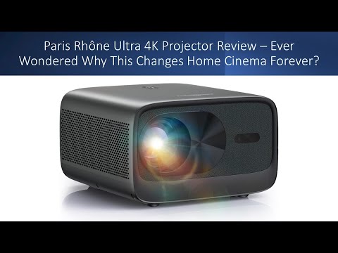 Paris Rhône Ultra 4K Projector Review – Ever Wondered Why This Changes Home Cinema Forever?