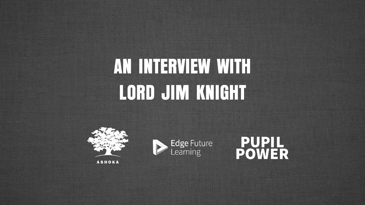 Changemaker Education - An interview with Lord Jim Knight