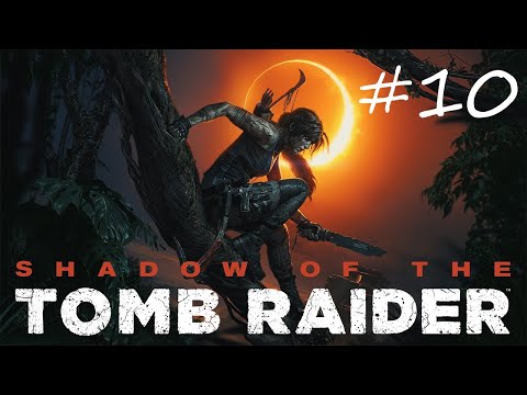 The Mountain Temple | Shadow of the Tomb Raider | Gameplay Walkthrough Part 10