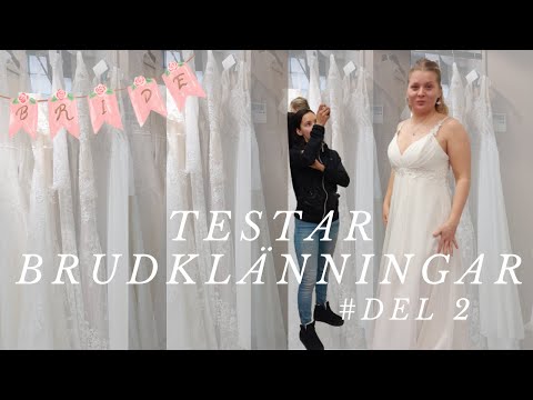 TESTAR BRUDKLÄNNINGAR DEL 2