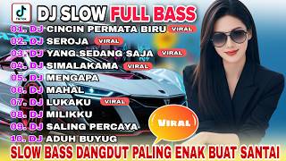 Download lagu DJ DANGDUT VIRAL TIKTOK SLOW FULL BASS 2026 || DJ CINCIN PERMATA BIRU 🎵 DJ BUNGA SEROJA🎵LAGU DANGDUT mp3