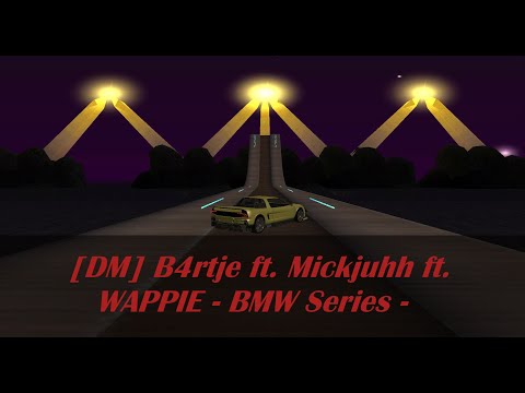 FFS GAMING [DM] B4rtje ft. Mickjuhh ft. WAPPIE - BMW Series -