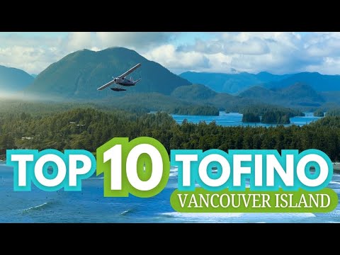 Best Things To Do In Tofino, British Columbia (Our Top 10)