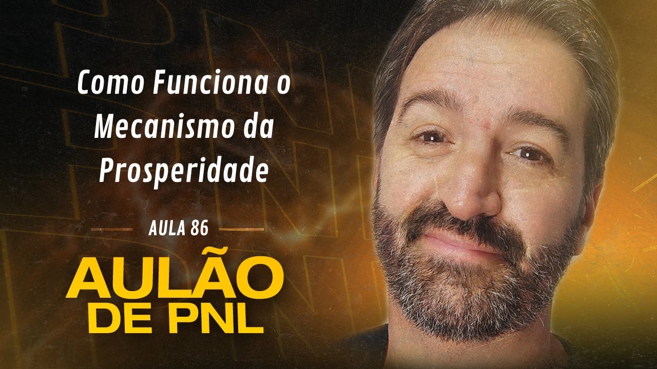 Aulão de PNL #086 | Como Funciona o Mecanismo da Prosperidade