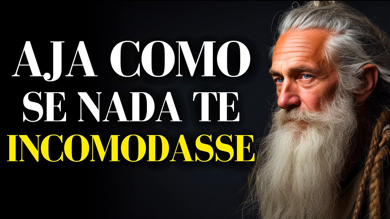 AJA COMO SE NADA TE INCOMODA | Epicteto | Estoicismo