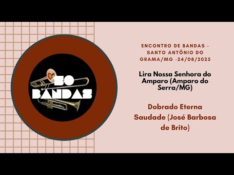 Dobrado Eterna saudade (José Barbosa de Brito) - Lira Nossa Senhora do Amparo - Amp do Serra/MG