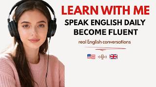 Practice with Me — Speak English Fluently Without Overthinking | English Podcast