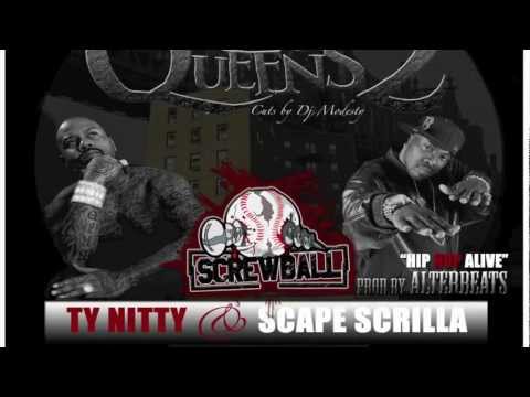 TY NITTY & SCAPE (SCREWBALL) - HIP HOP ALIVE (Prod by ALTERBEATS) KINGS FROM QUEENS 2